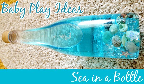 Baby play ideas: Sea in a Bottle