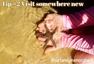 Our Family Memory Bank #2: Visit Somewhere New