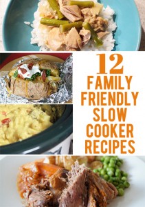 12 Family Friendly Slow Cooker Recipes