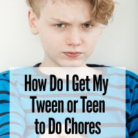 How Do I Get My Tween or Teen to Do Chores