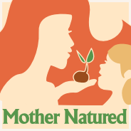 mother natured
