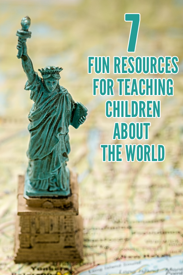 7 Fun Resources for Teaching Children About the World