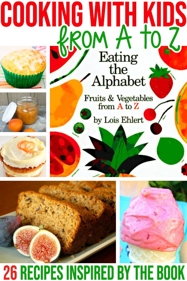 26 Alphabet Cooking with Kids Recipes from A to Z