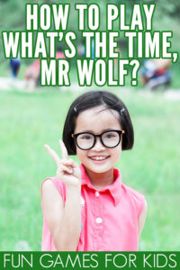 Games for Kids: How to Play What’s the Time, Mr Wolf?