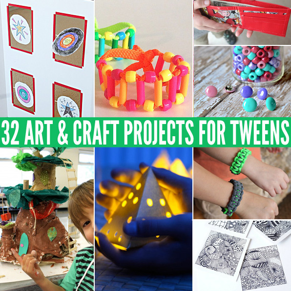 32 Art & Craft Projects for Tweens