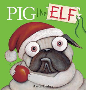 Pig the Elf_ Funny Christmas Books