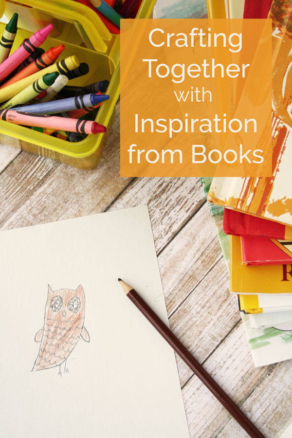 Connecting with Kids: Crafting Together, Inspired By Books