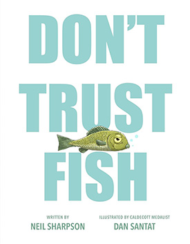 Dont Trust Fish picture book
