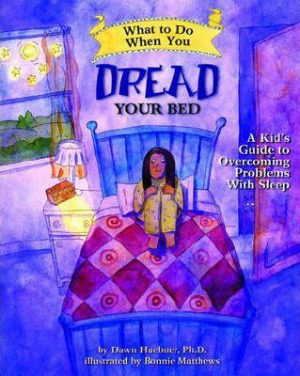 What To Do Guides for Helping Children Learn to Manage Emotions: What To Do When You Dread Your Bed