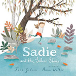 Sadie and the Silver Shoes: Best Read Aloud Picture Books for Kids