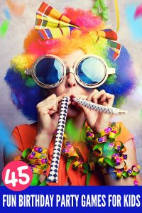 45 Fabulous Birthday Party Games for Kids. Kid Approved!