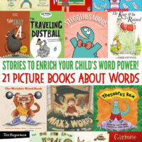 21 Picture Books about Words for Fun Word Study and to Enrich Vocabulary