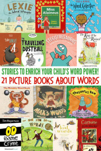 21 Picture Books About Words: Stories That Enrich Your Child’s Word Power
