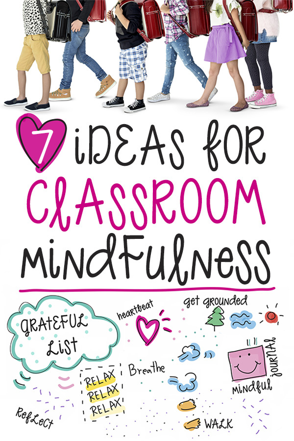7 Ideas for classoom mindfulness