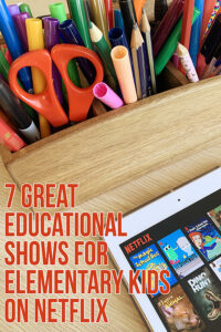 7 Great Netflix Educational Shows for School Age Students