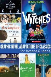 13 Graphic Novel Adaptations of Classic Books for Tweens & Teens