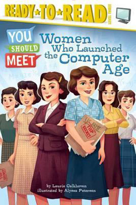 Women Who Launched the Computer Age book