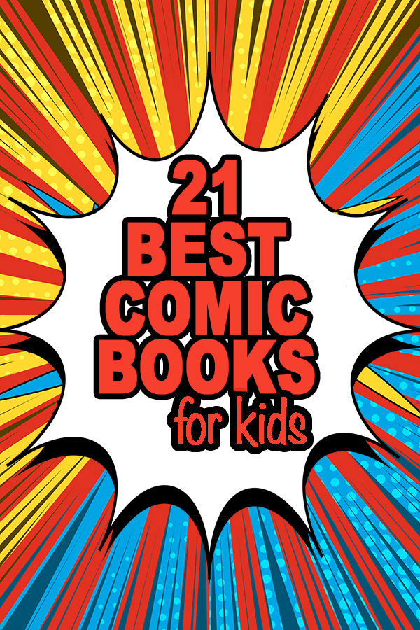 21 Best Comic Books for Kids: Awesome Picks for Ages 6-13 Years