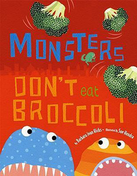 Monsters Dont Eat Broccoli