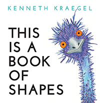 This Is A Book Of Shapes by Kenneth Kraegel