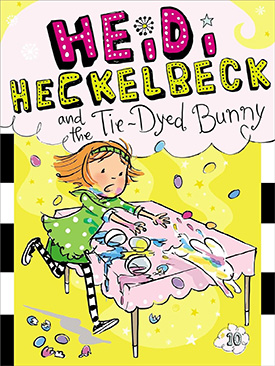 Heidi Heckelbeck and the Tie Dyed Bunny